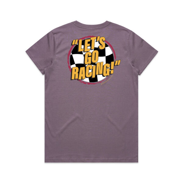 "Let's Go Racing!" Tee Shirt - Ladies maple Tee - lots of colours - most sizes. Thumbnail