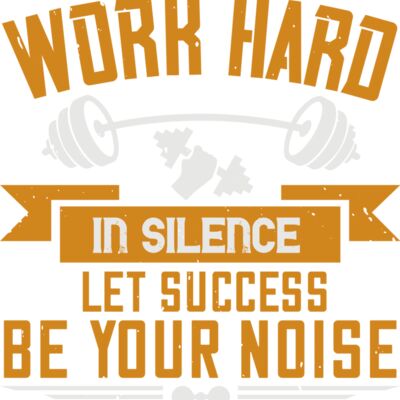 Work hard in silence  Let success be your noise Thumbnail