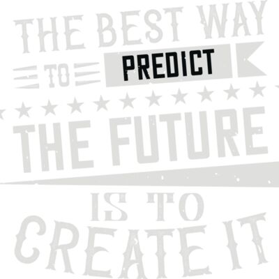 The best way to predict the future is to create it Thumbnail