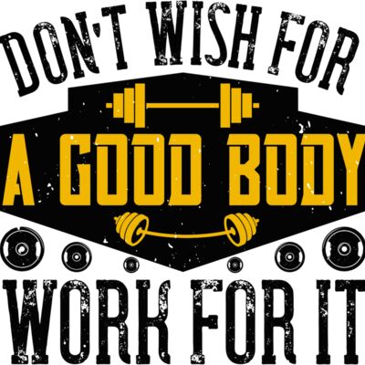 Dont wish for a good body  work for it Thumbnail